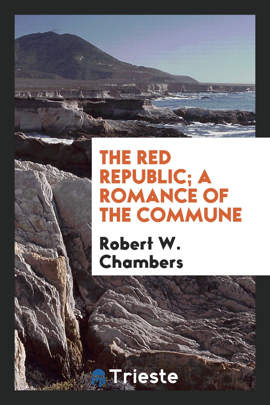 The Red Republic; A Romance of the Commune