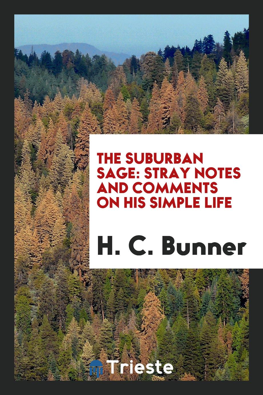 The suburban sage: stray notes and comments on his simple life
