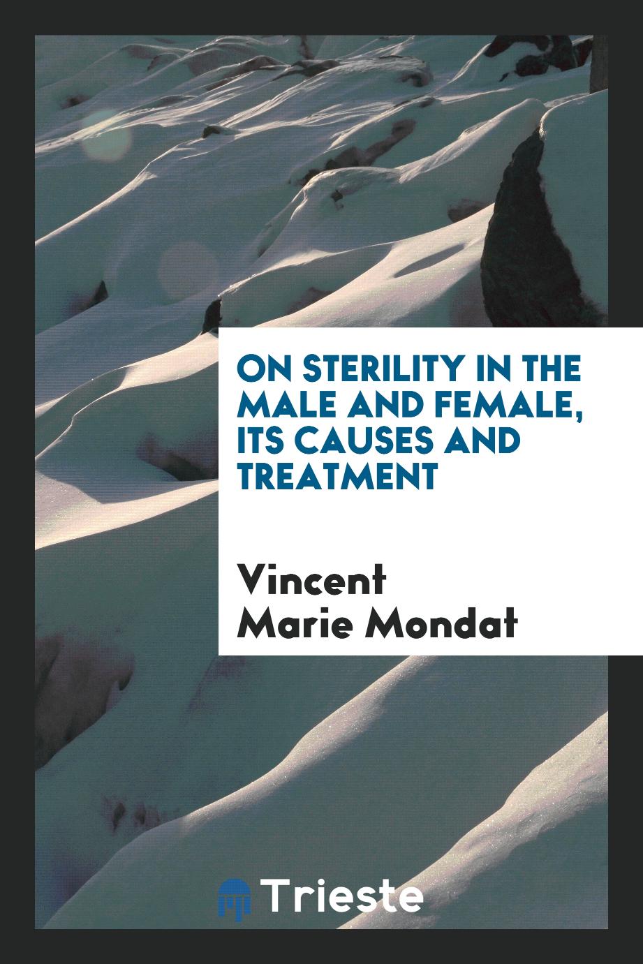 On sterility in the male and female, its causes and treatment