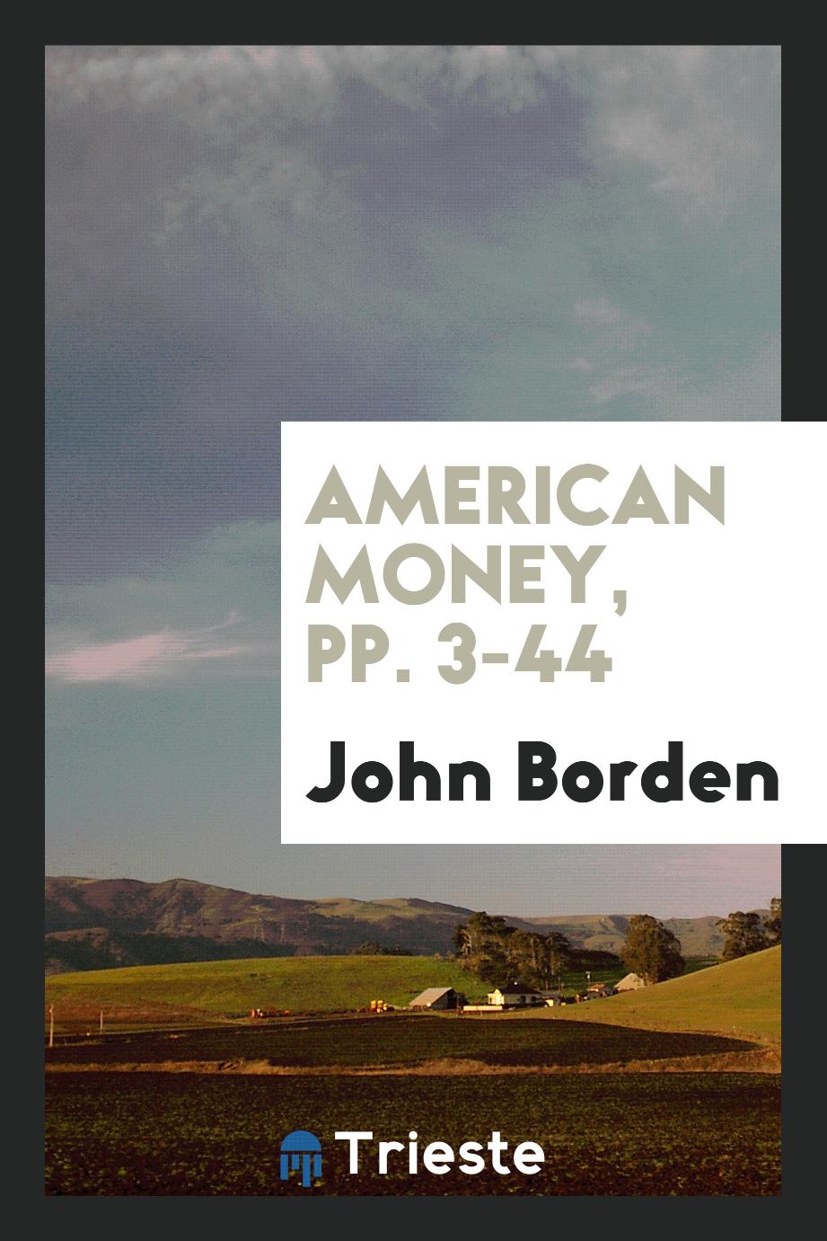 American Money, pp. 3-44