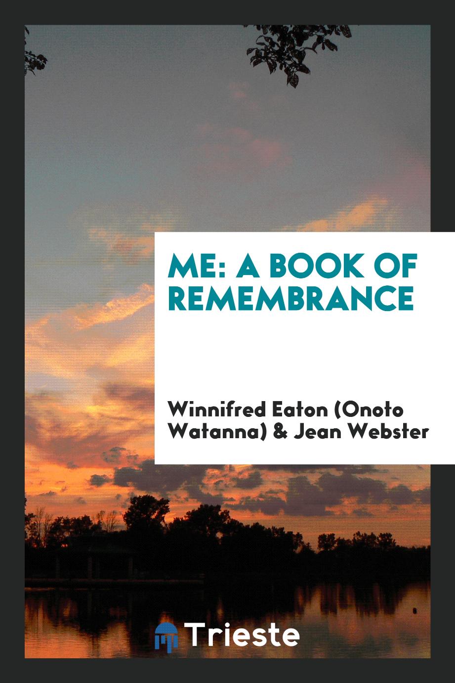 Me: A Book of Remembrance