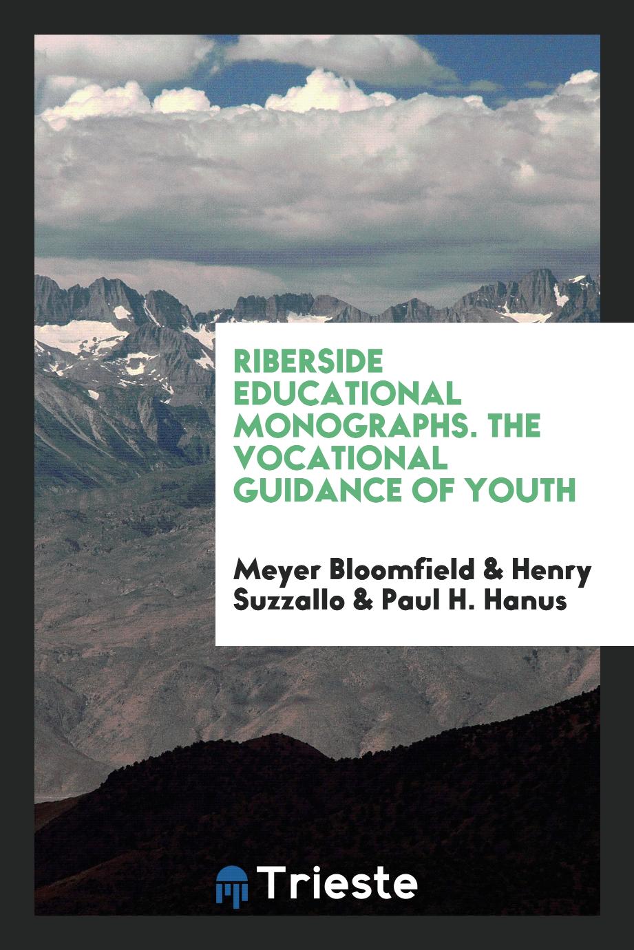 Riberside Educational Monographs. The Vocational Guidance of Youth