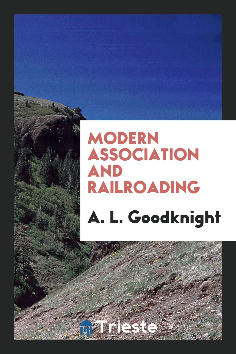 Modern Association and Railroading