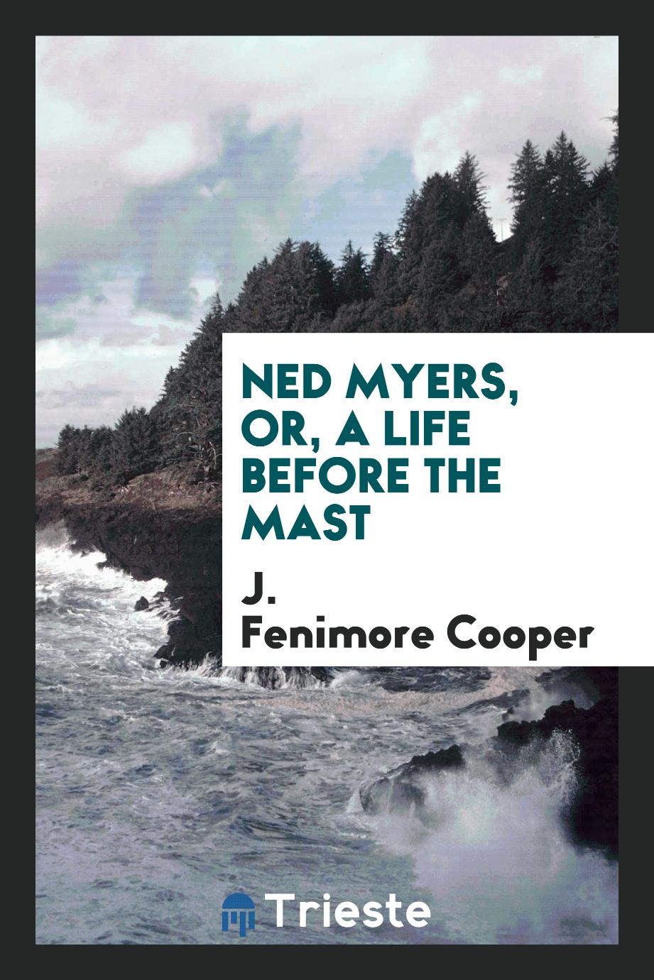Ned Myers, or, A life before the mast