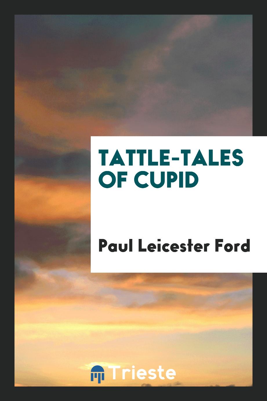Tattle-tales of Cupid