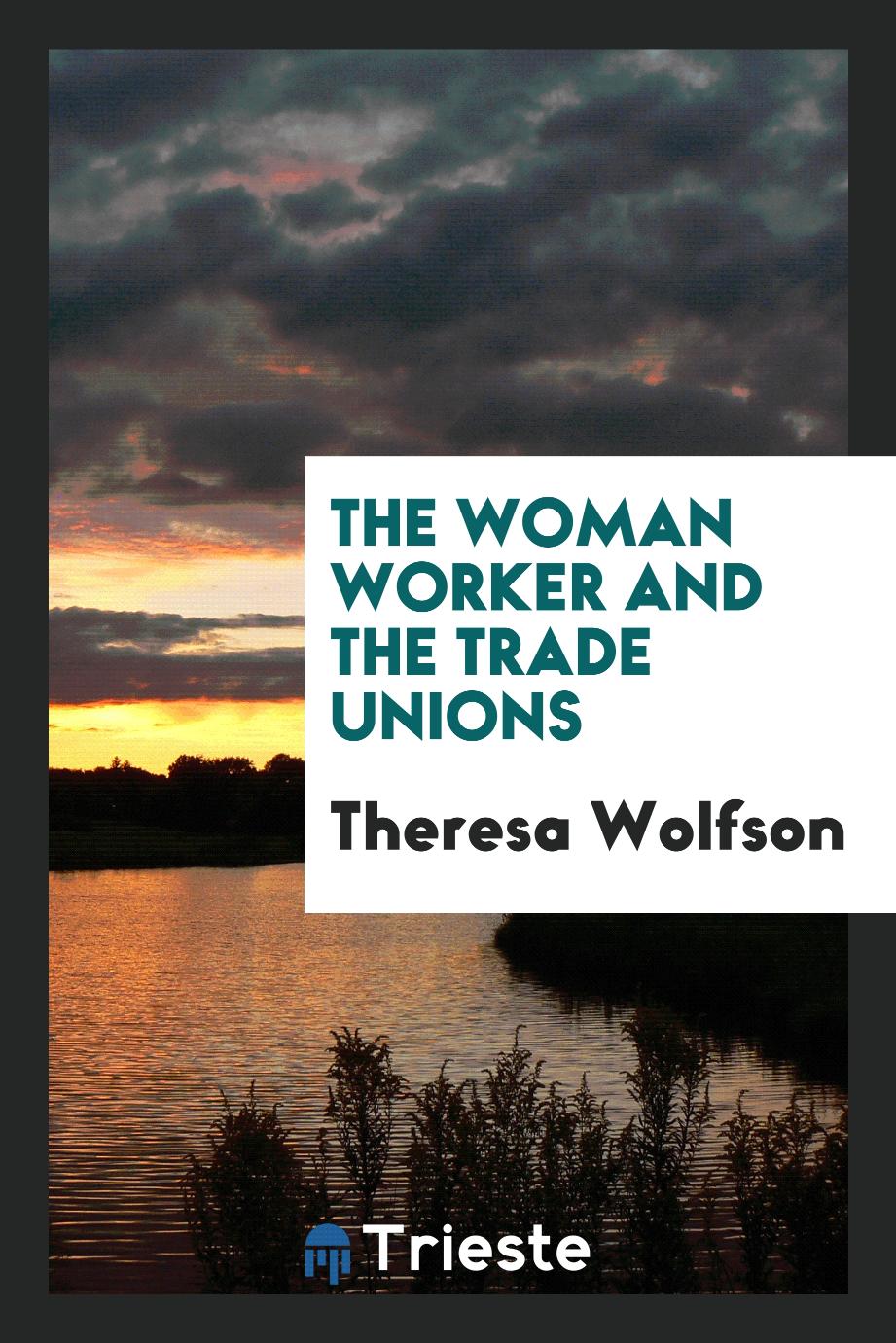 The woman worker and the trade unions