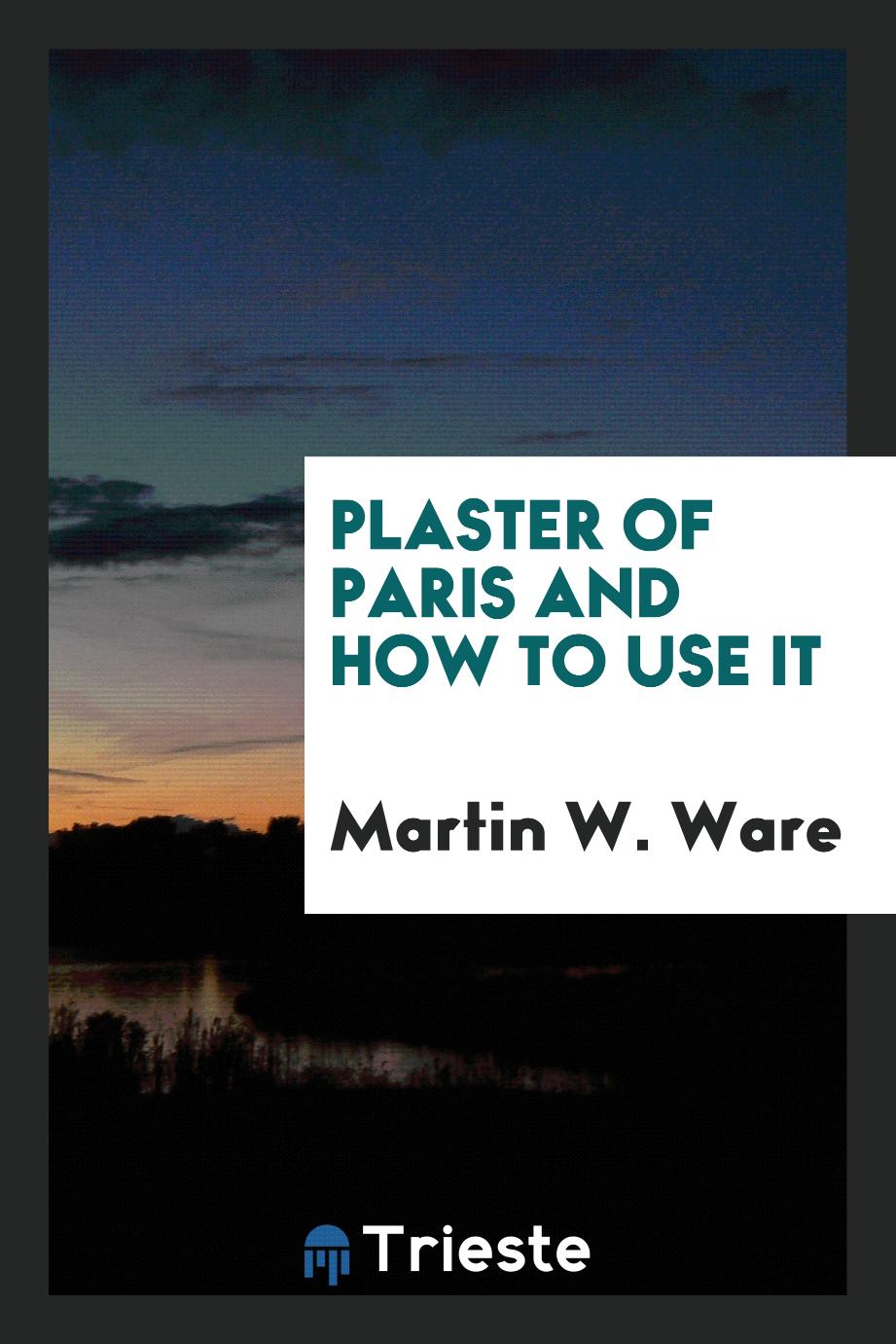 Plaster of Paris and How to use It