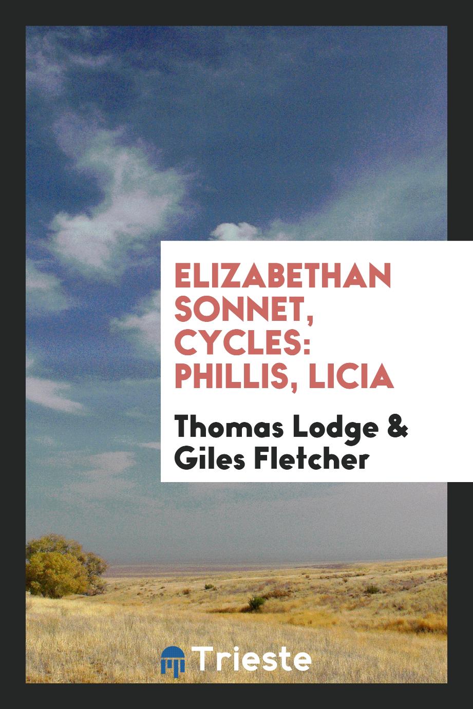 Elizabethan Sonnet, Cycles: Phillis, Licia