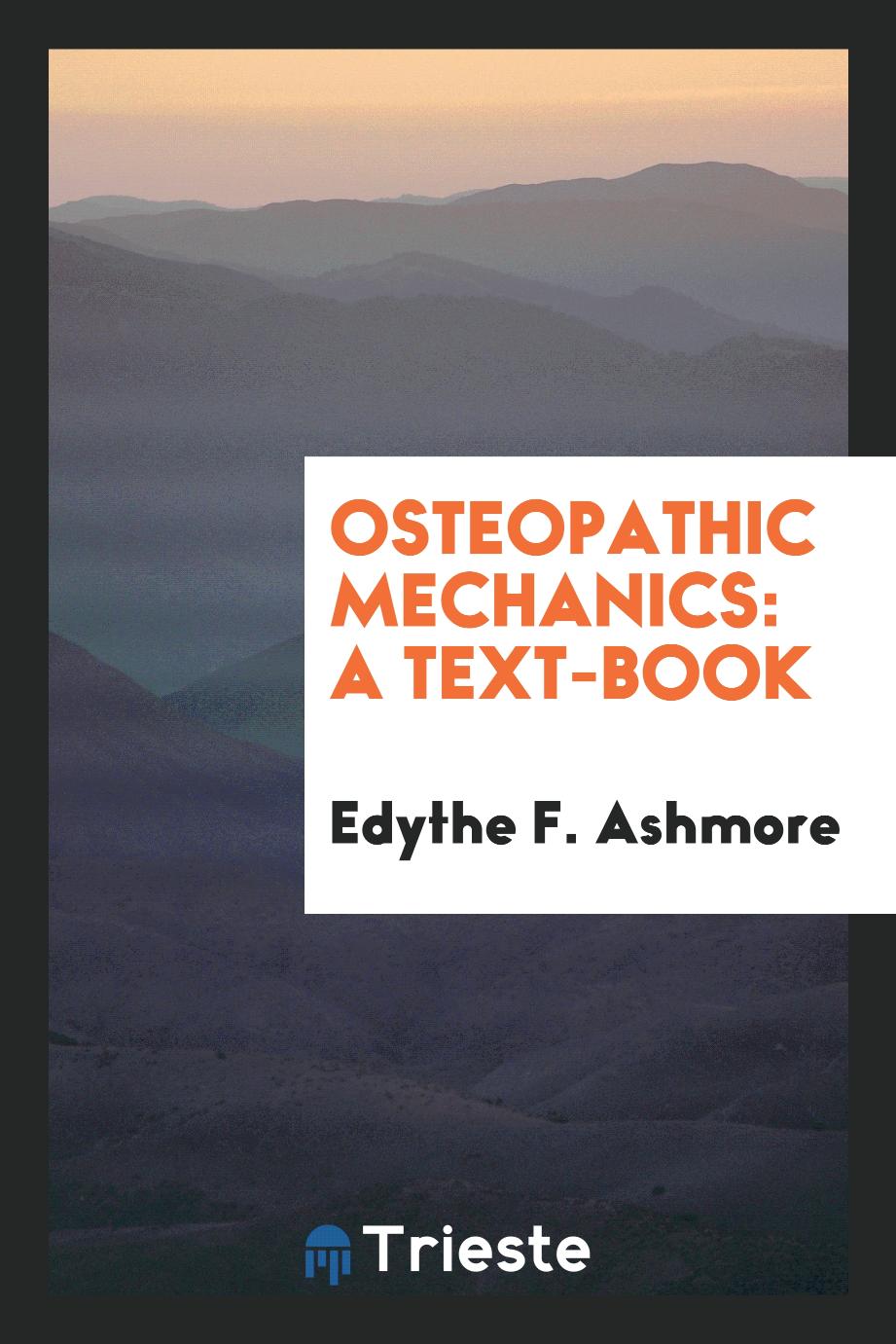 Osteopathic mechanics: a text-book