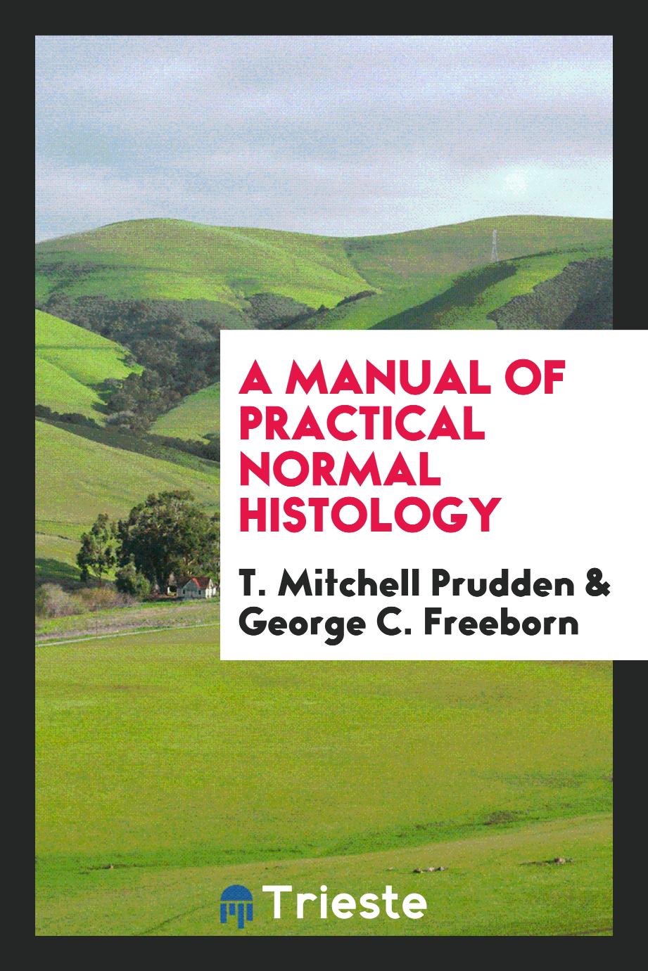 A manual of practical normal histology