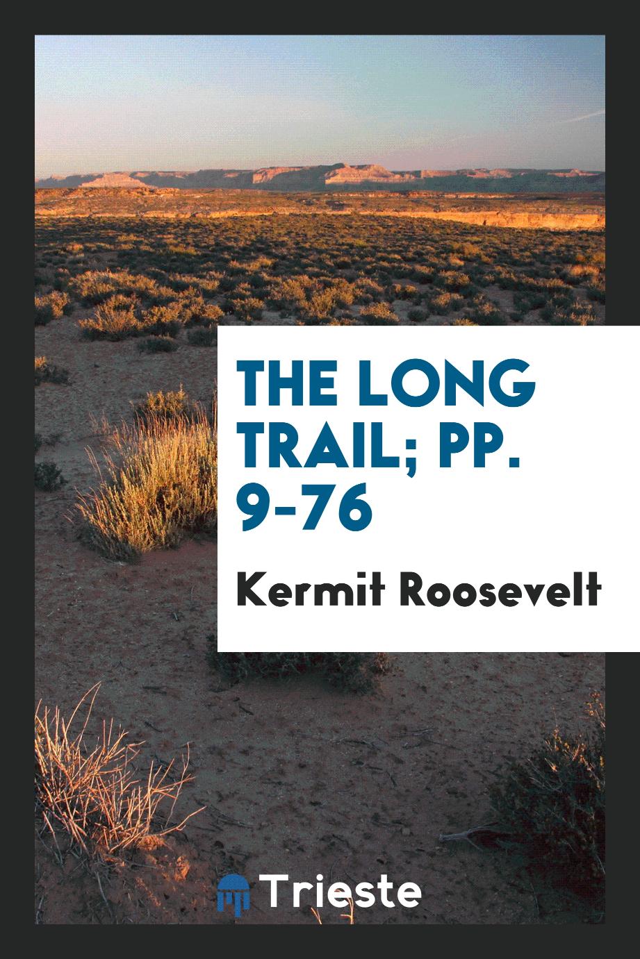 The Long Trail; pp. 9-76