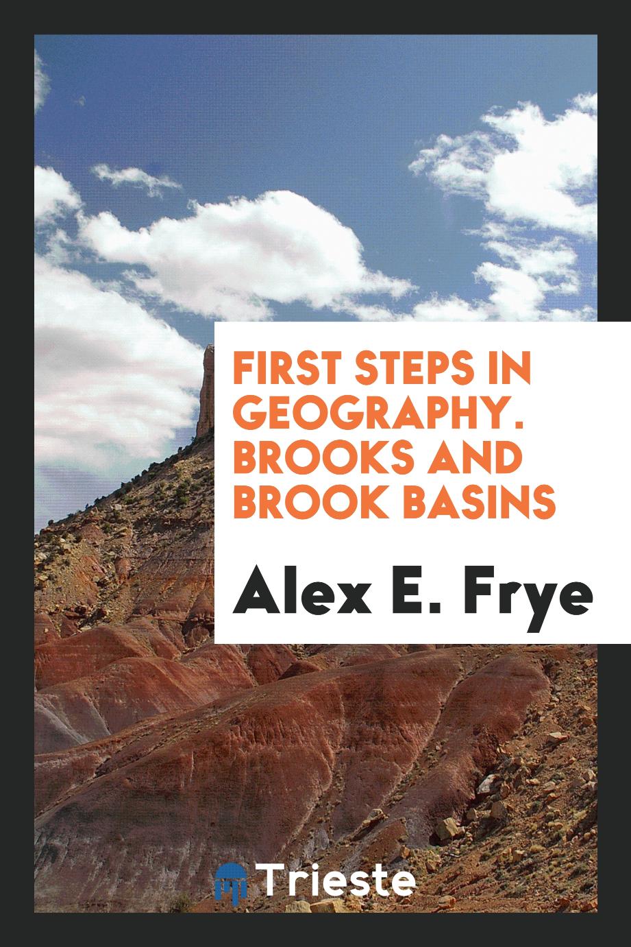 First Steps in Geography. Brooks and Brook Basins