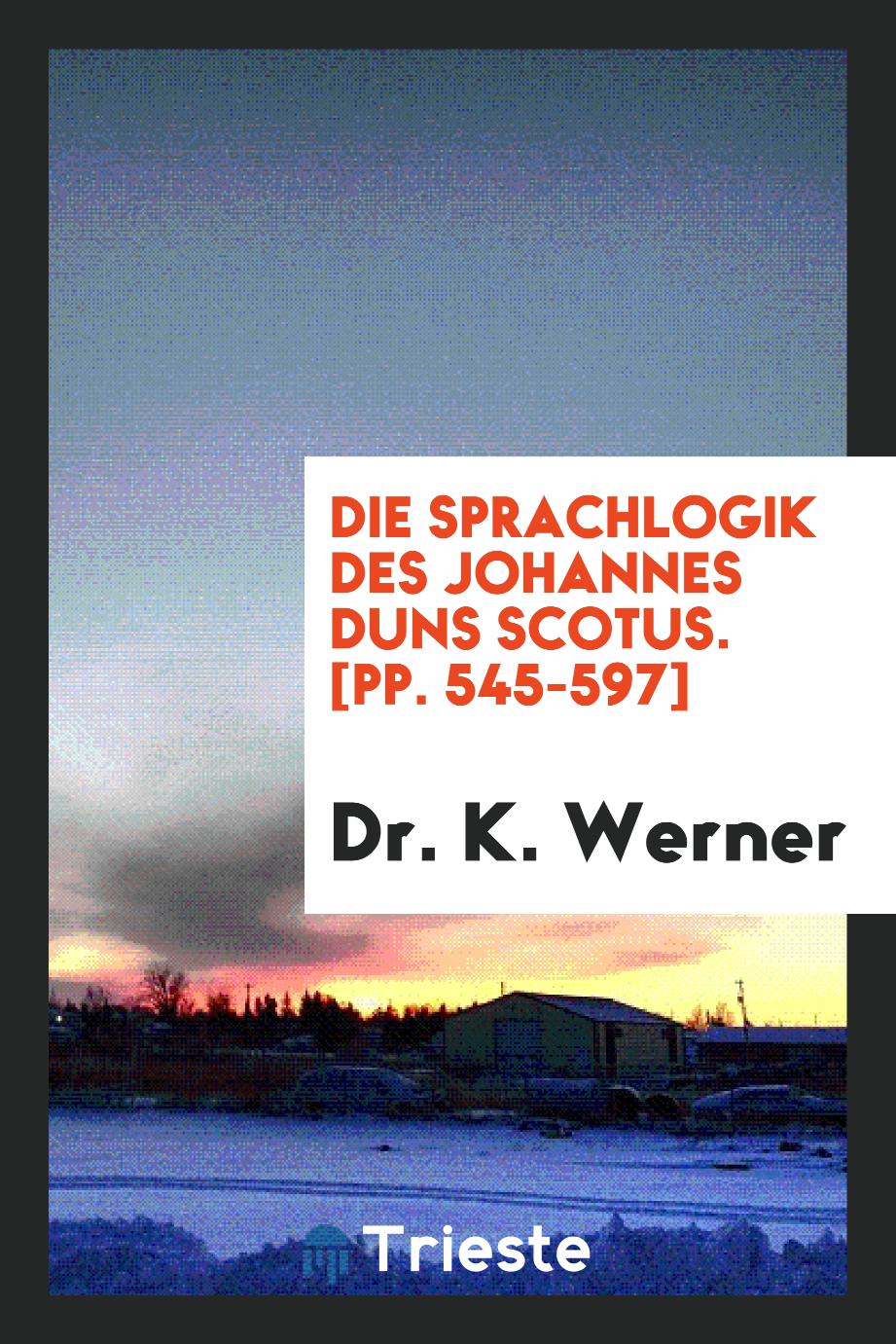 Die Sprachlogik des Johannes Duns Scotus. [pp. 545-597]