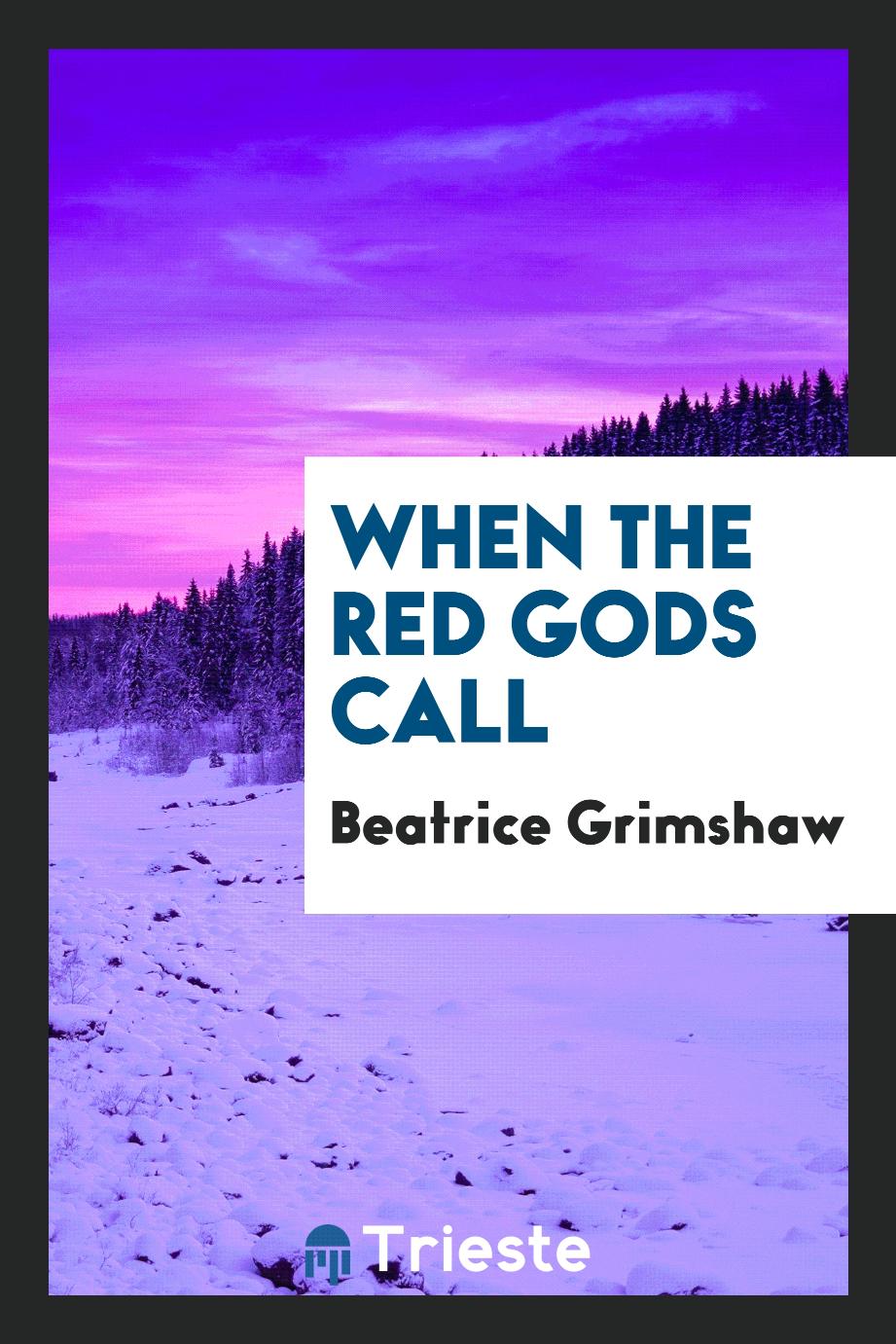 When the Red Gods Call