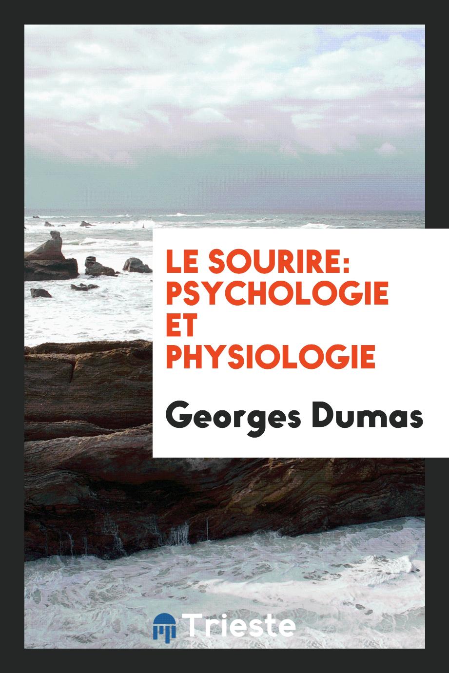 Georges Dumas - Le Sourire: Psychologie et Physiologie