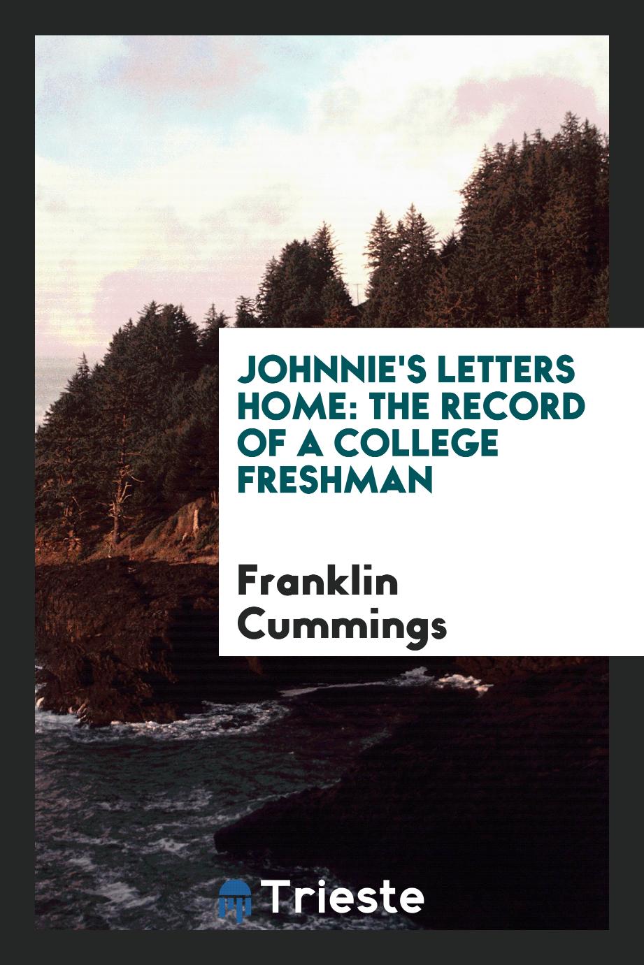 Johnnie's Letters Home: The Record of a College Freshman