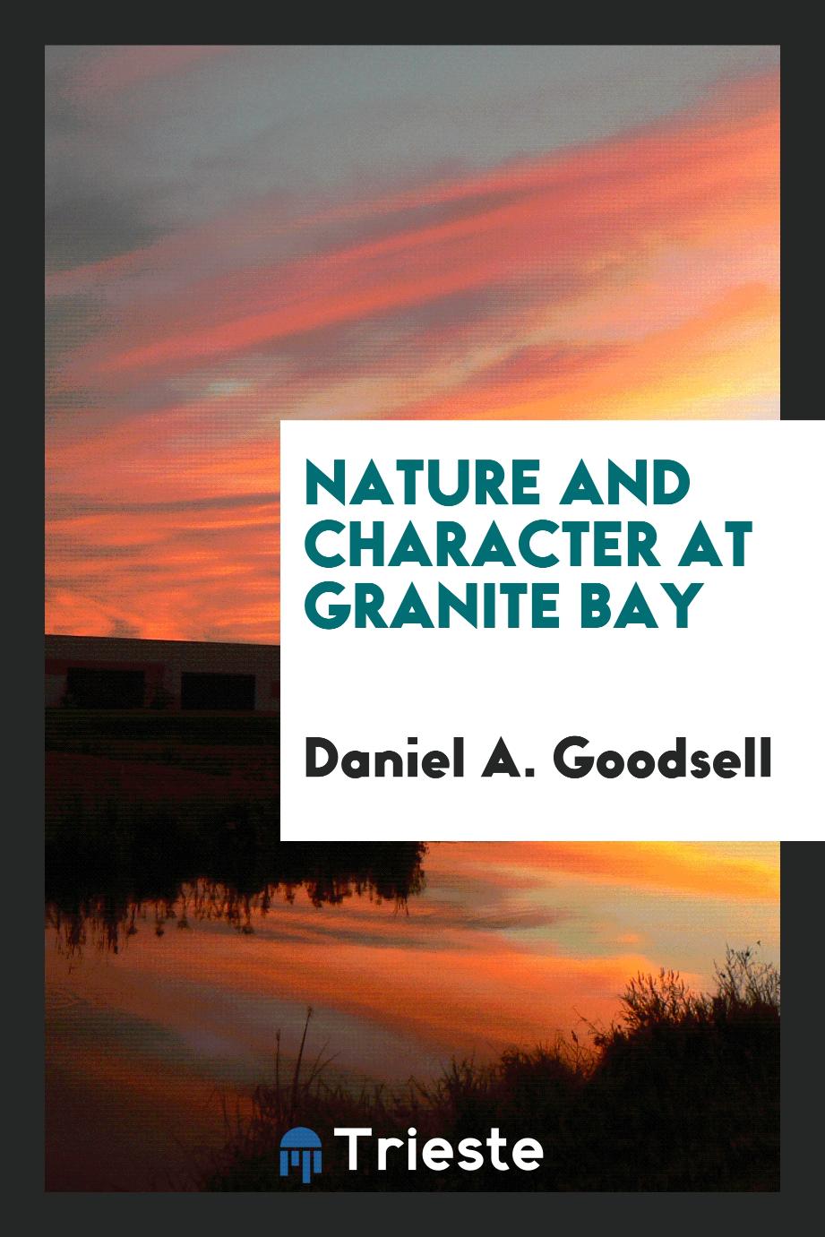 Nature and character at Granite Bay
