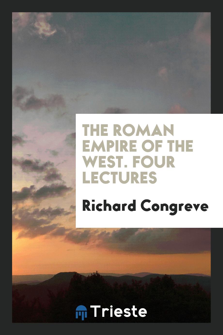 The Roman Empire of the West. Four Lectures