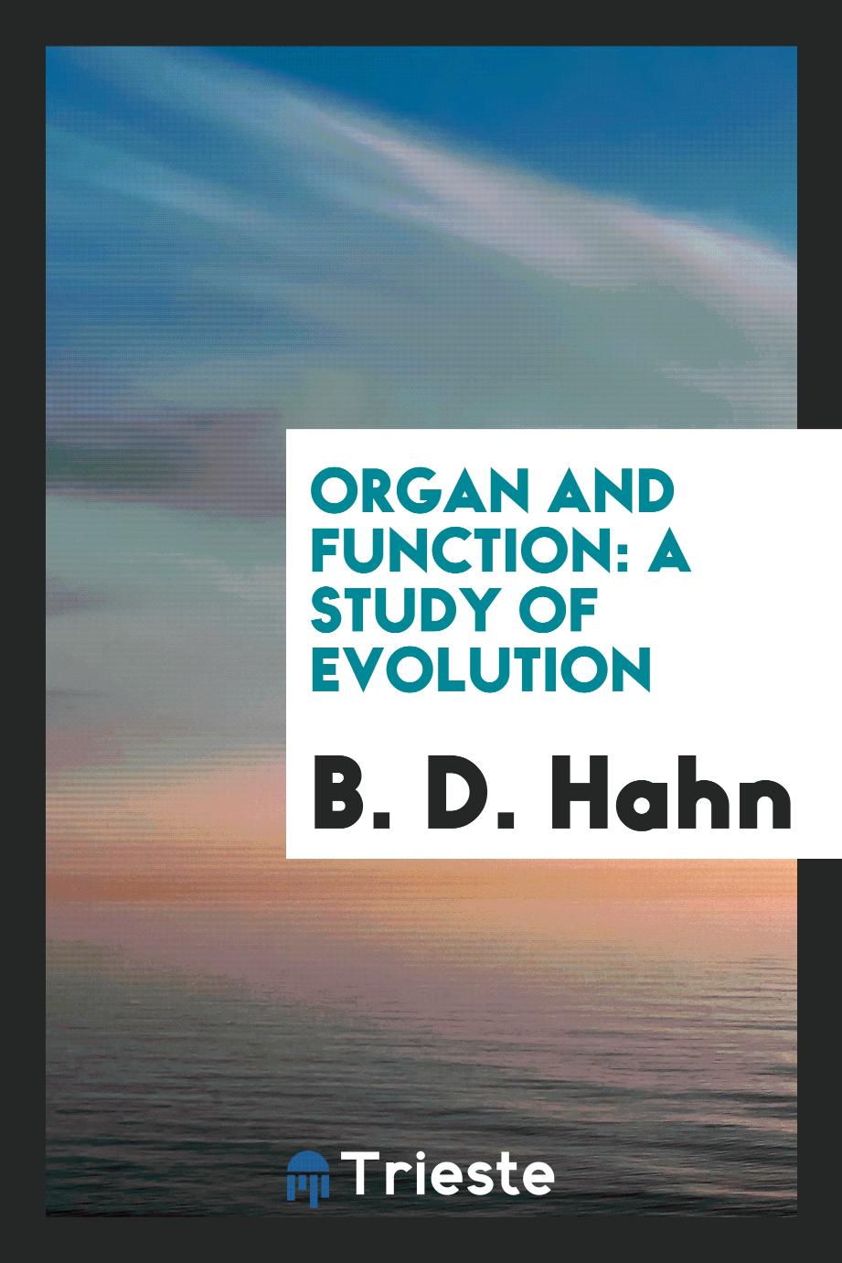 Organ and function: a study of evolution