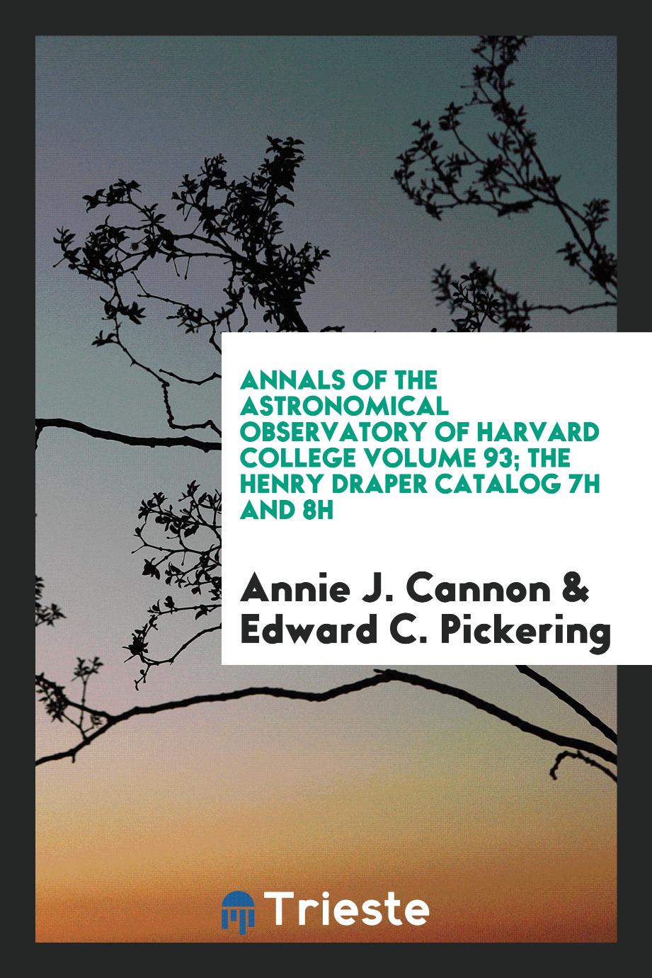 Annals of the Astronomical Observatory of Harvard College Volume 93; The Henry Draper Catalog 7h and 8h