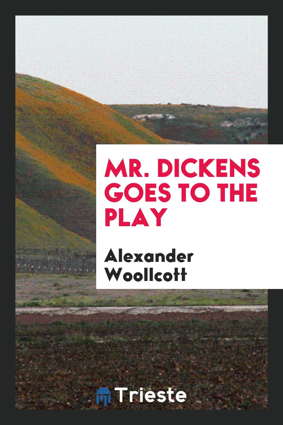 Mr. Dickens goes to the play