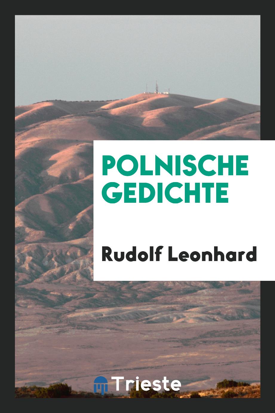 Rudolf Leonhard - Polnische Gedichte