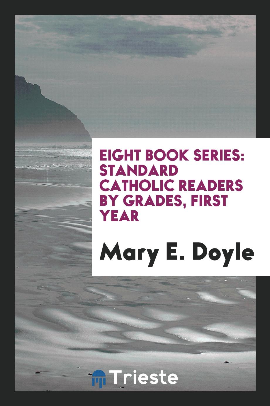 Eight Book Series: Standard Catholic Readers by Grades, First Year