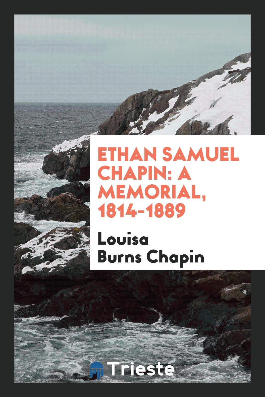 Ethan Samuel Chapin: A Memorial, 1814-1889