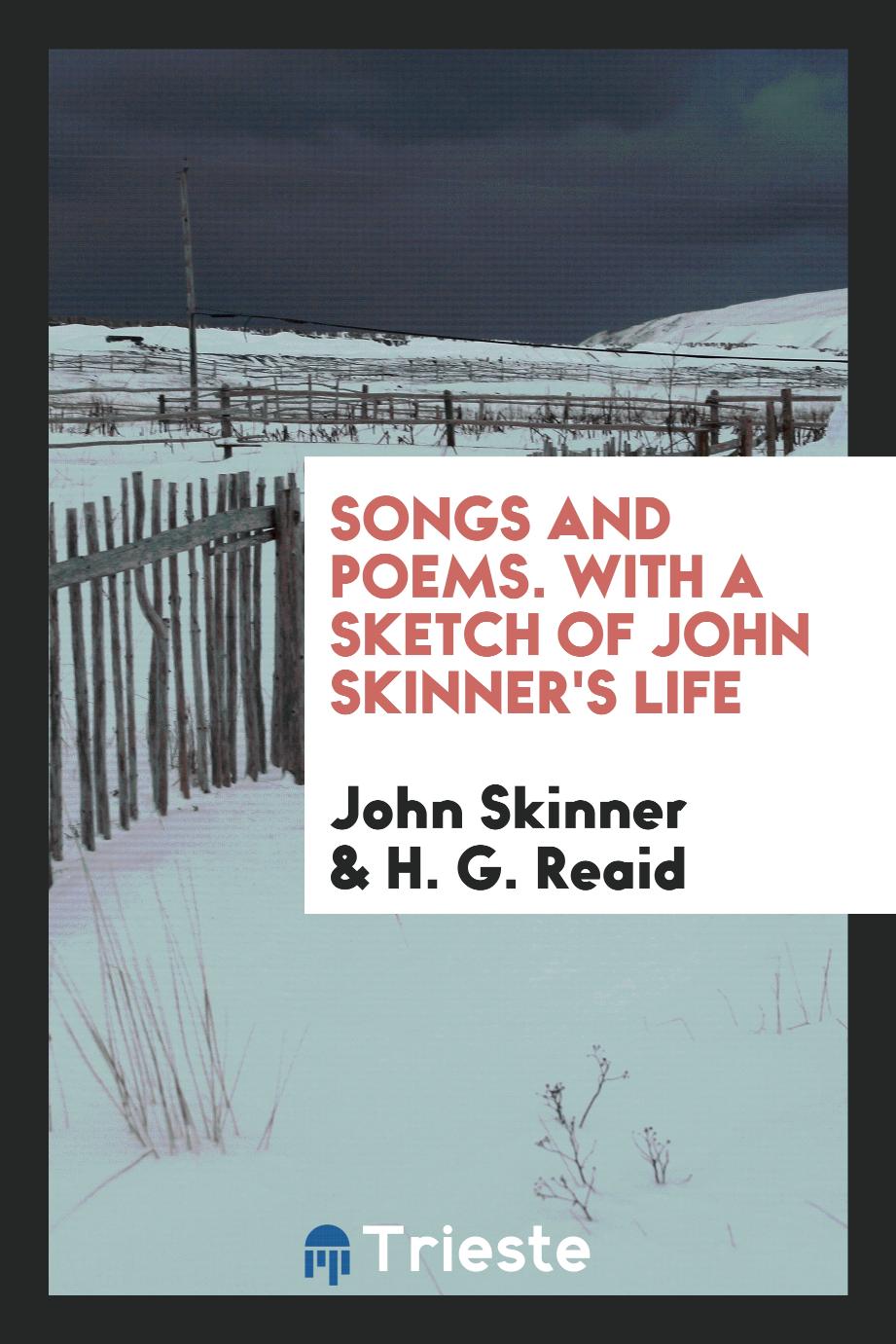 Songs and Poems. With a Sketch of John Skinner's Life