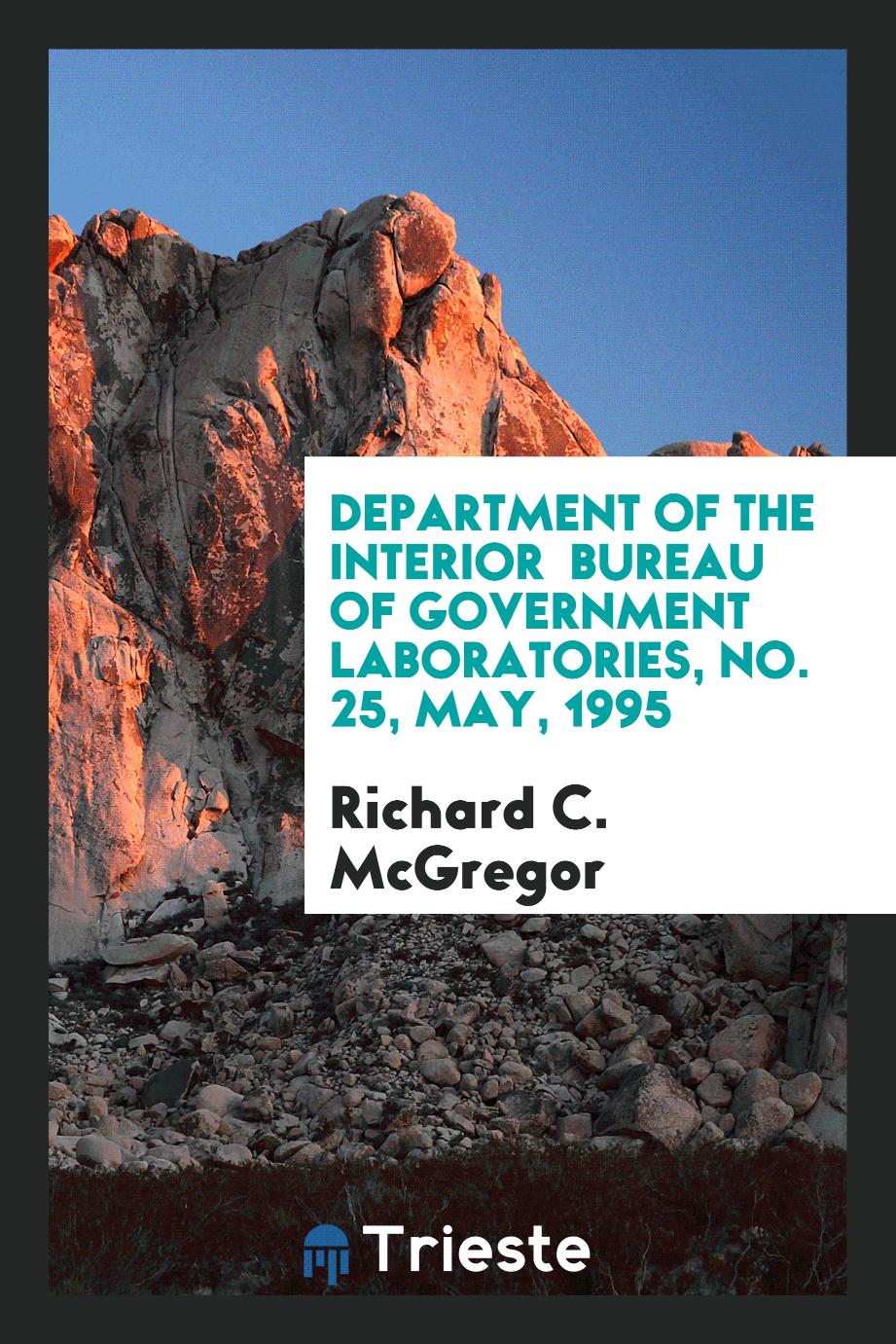 Department of the interior Bureau of Government Laboratories, No. 25, May, 1995