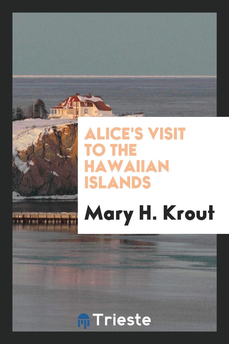 Alice's visit to the Hawaiian islands