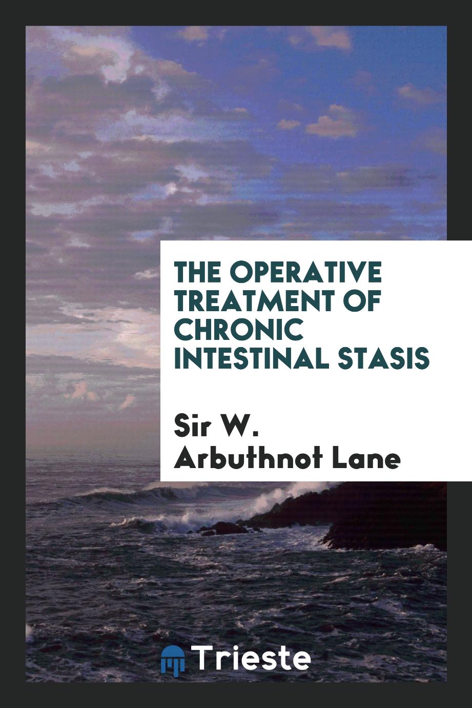 The operative treatment of chronic intestinal stasis