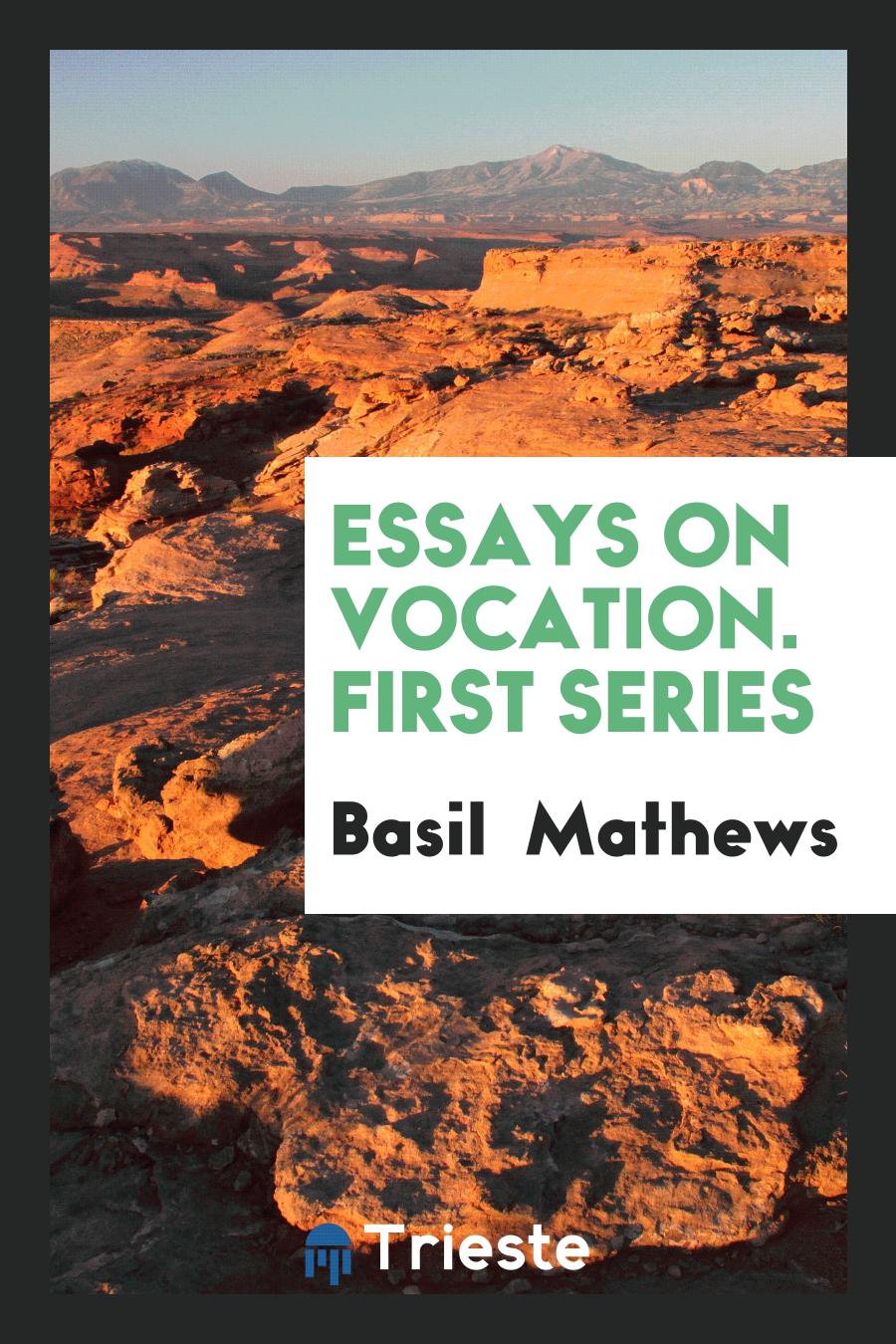 Essays on Vocation. First Series