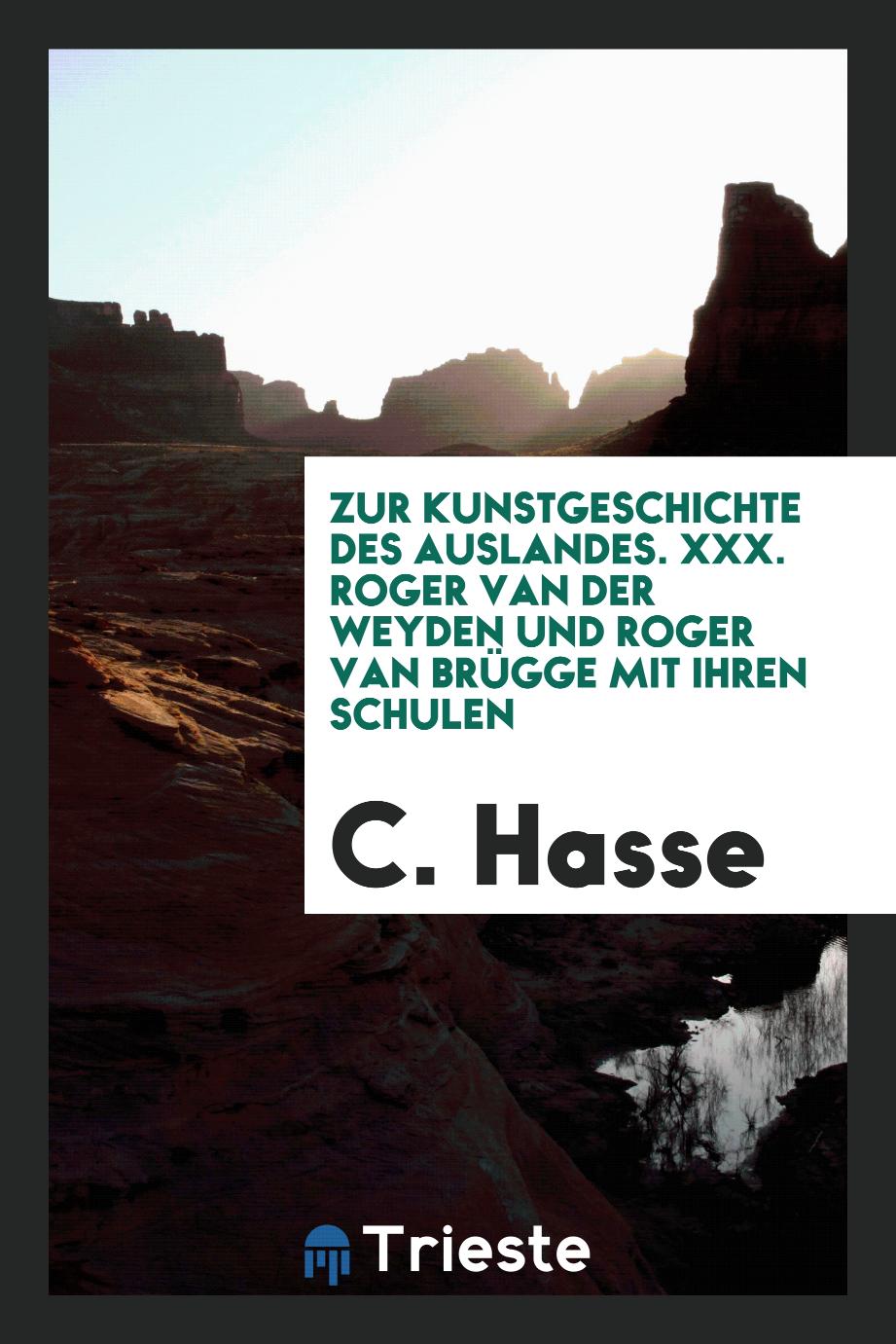 Zur Kunstgeschichte des Auslandes. XXX. Roger van der Weyden und Roger van Brügge mit Ihren Schulen