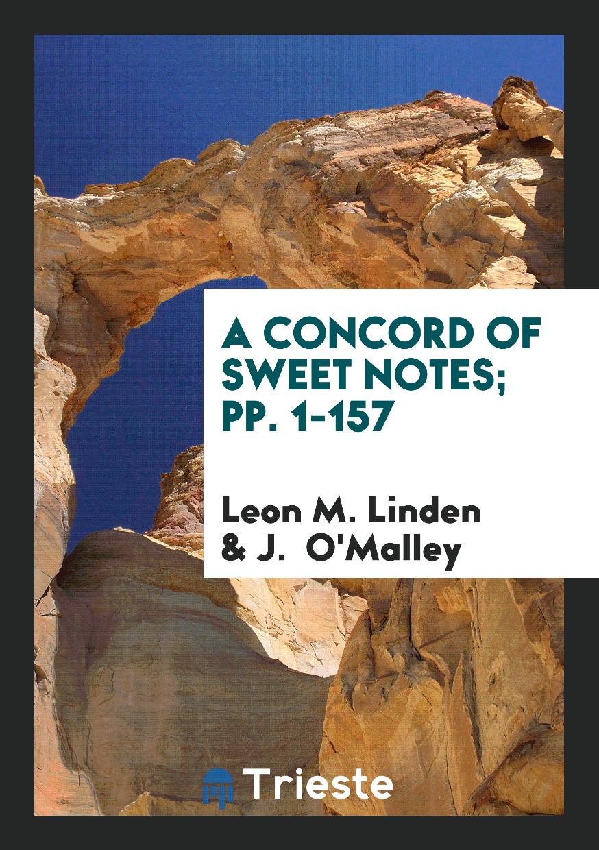 A Concord of Sweet Notes; pp. 1-157