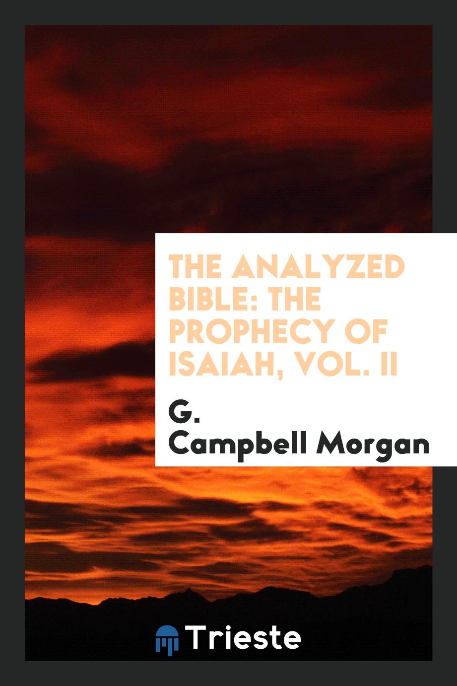 The Analyzed Bible: The Prophecy of Isaiah, Vol. II