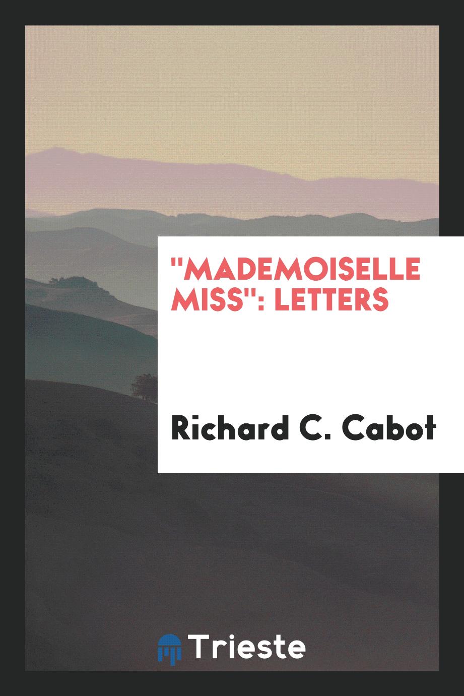 "Mademoiselle Miss": Letters