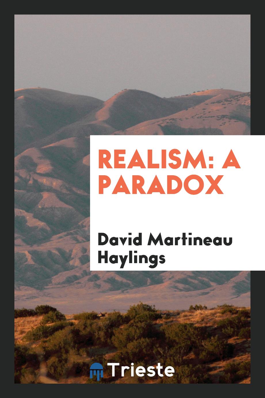 Realism: A Paradox