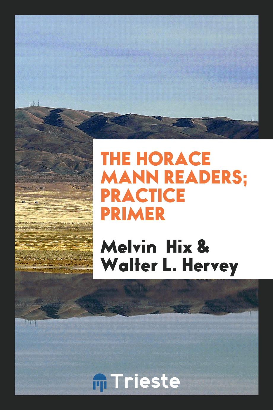 The Horace Mann Readers; Practice Primer
