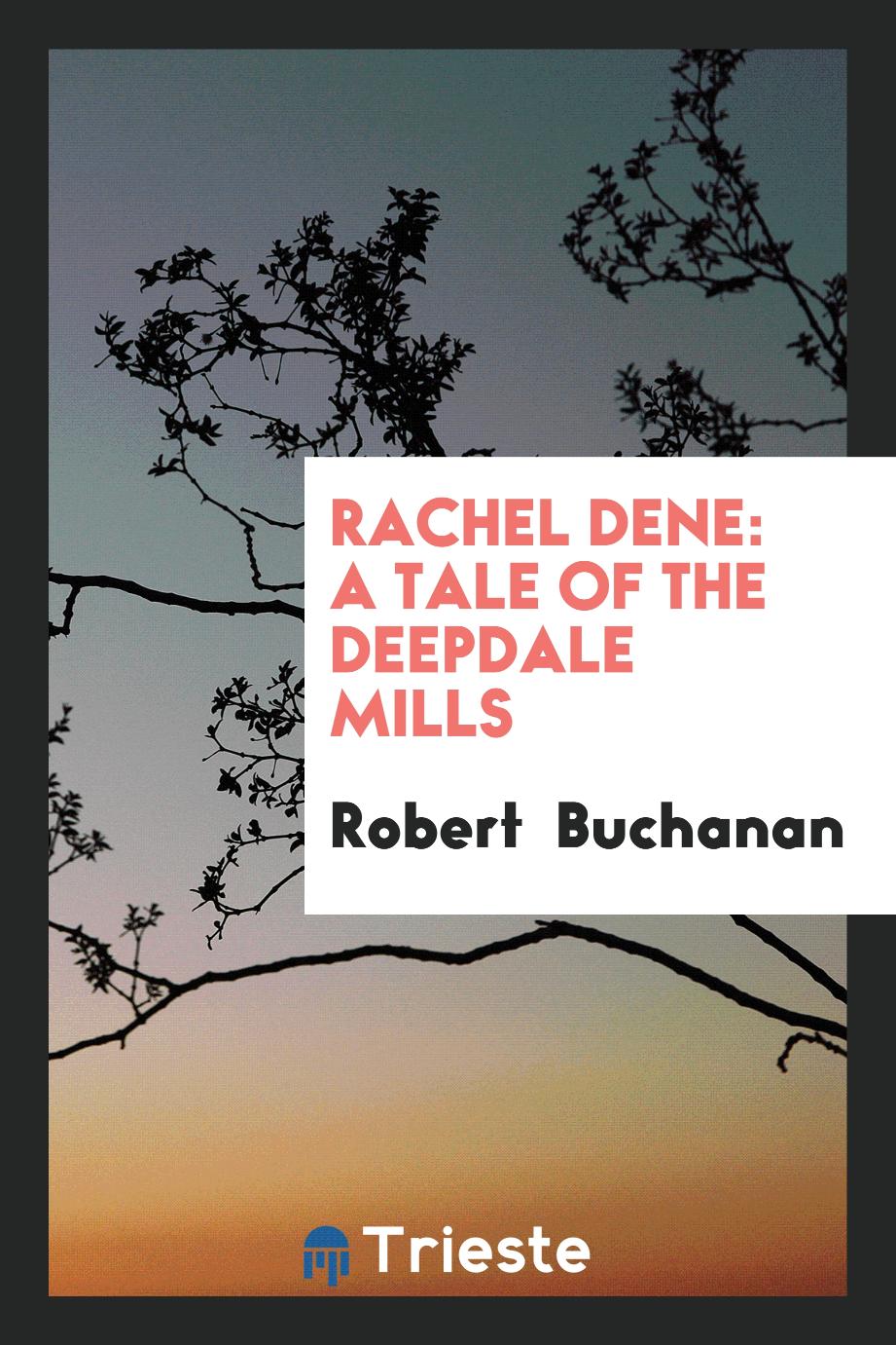Rachel Dene: a tale of the Deepdale mills