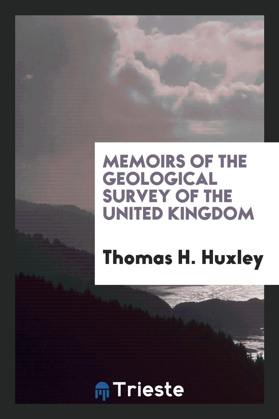 Memoirs of the geological survey of the United Kingdom