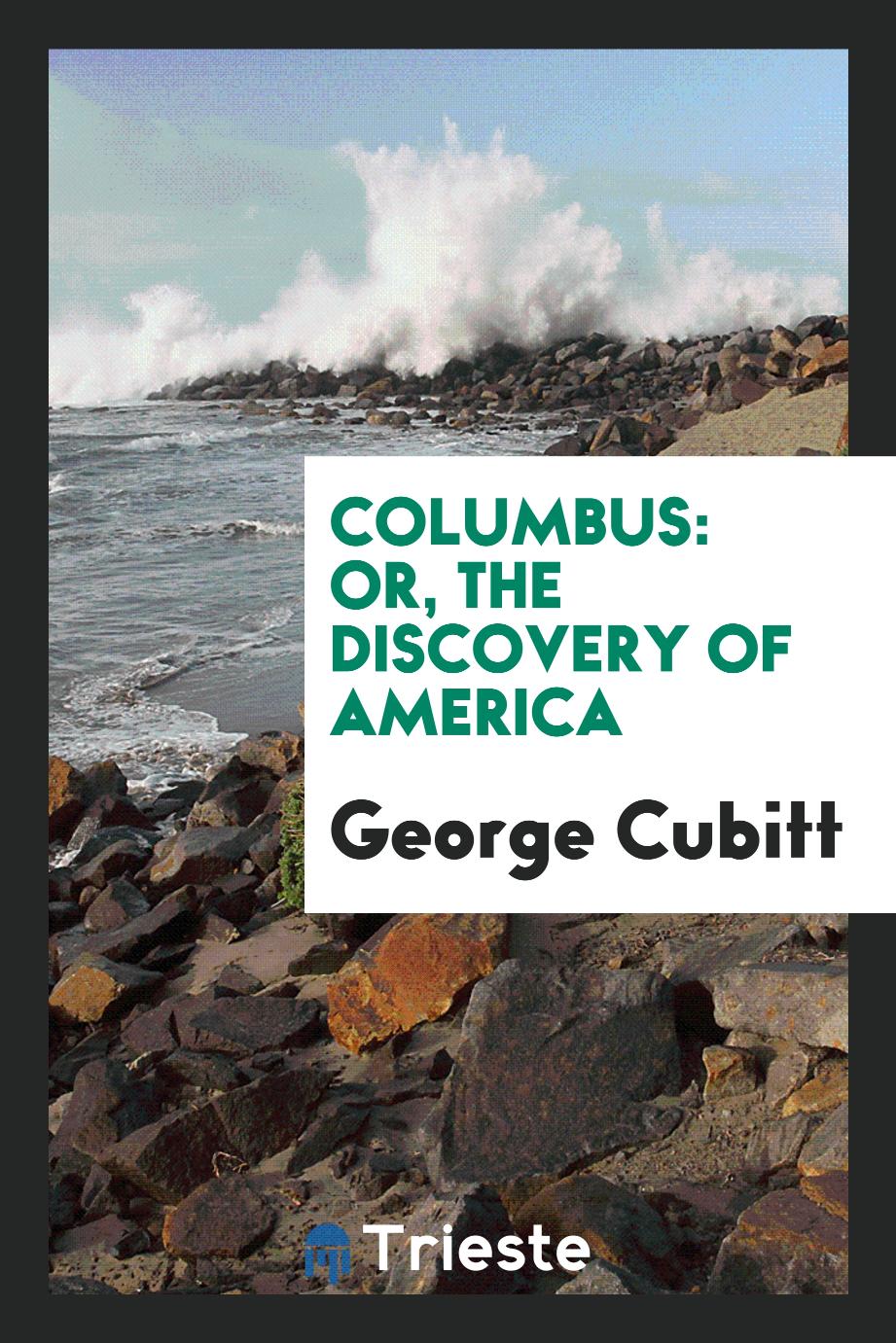 Columbus: or, The discovery of America