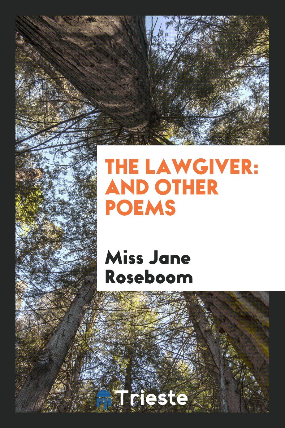 The Lawgiver: And Other Poems