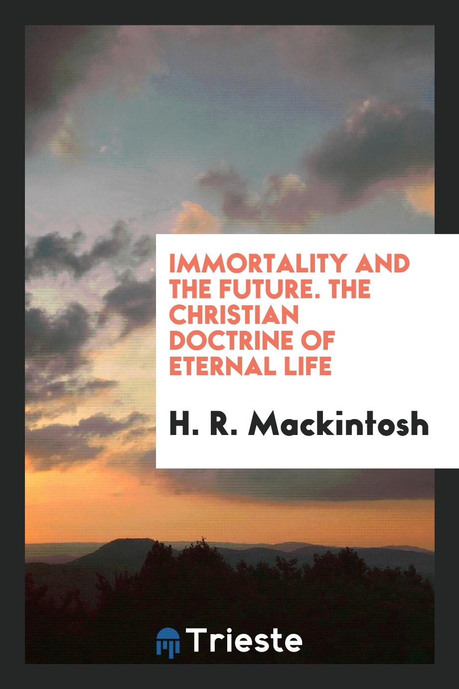 Immortality and the future. The Christian doctrine of eternal life