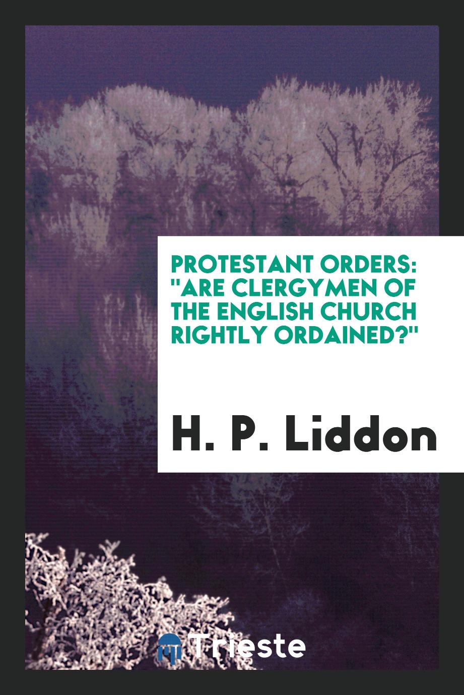 Protestant Orders: "Are Clergymen of the English Church Rightly Ordained?"