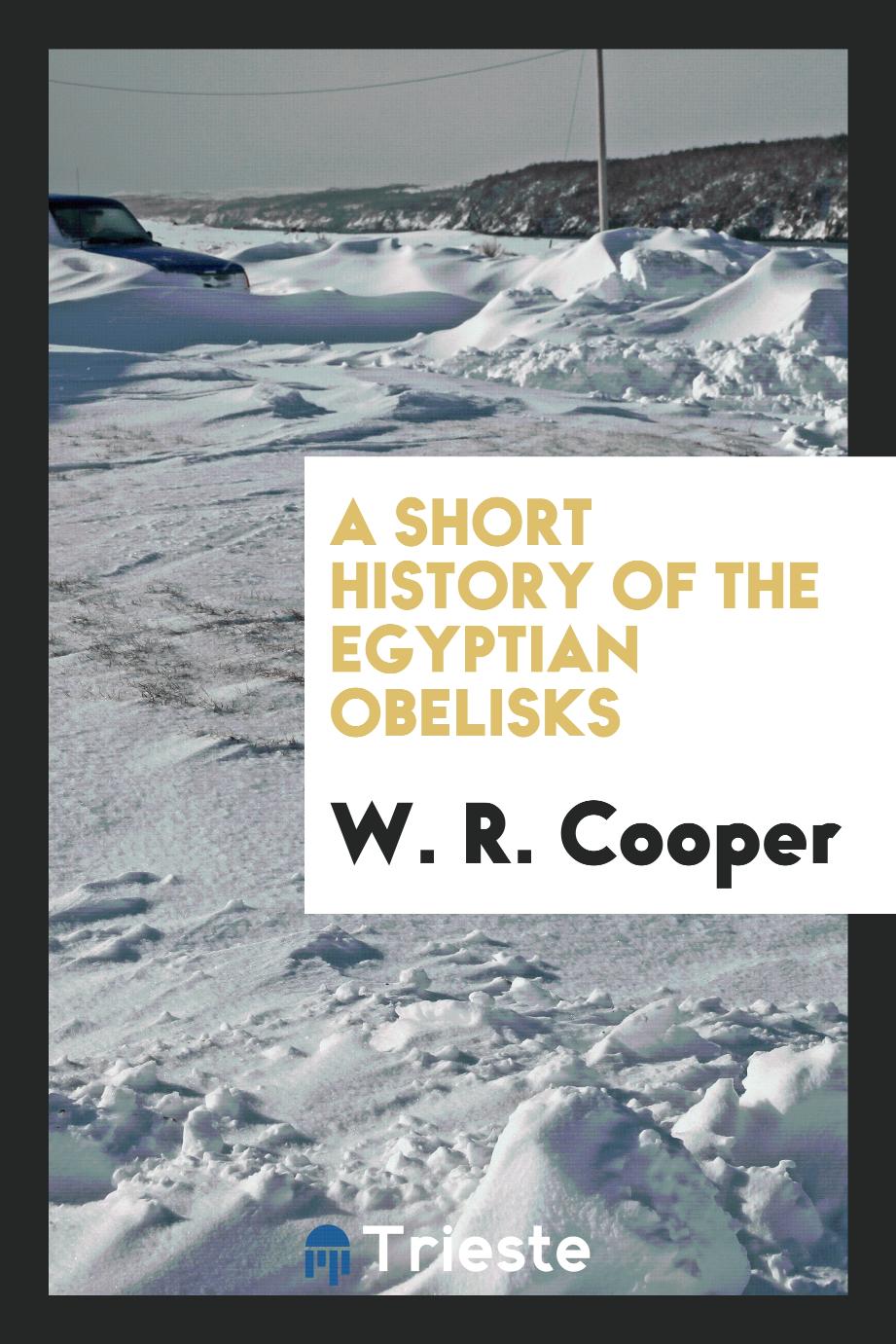 A short history of the Egyptian obelisks
