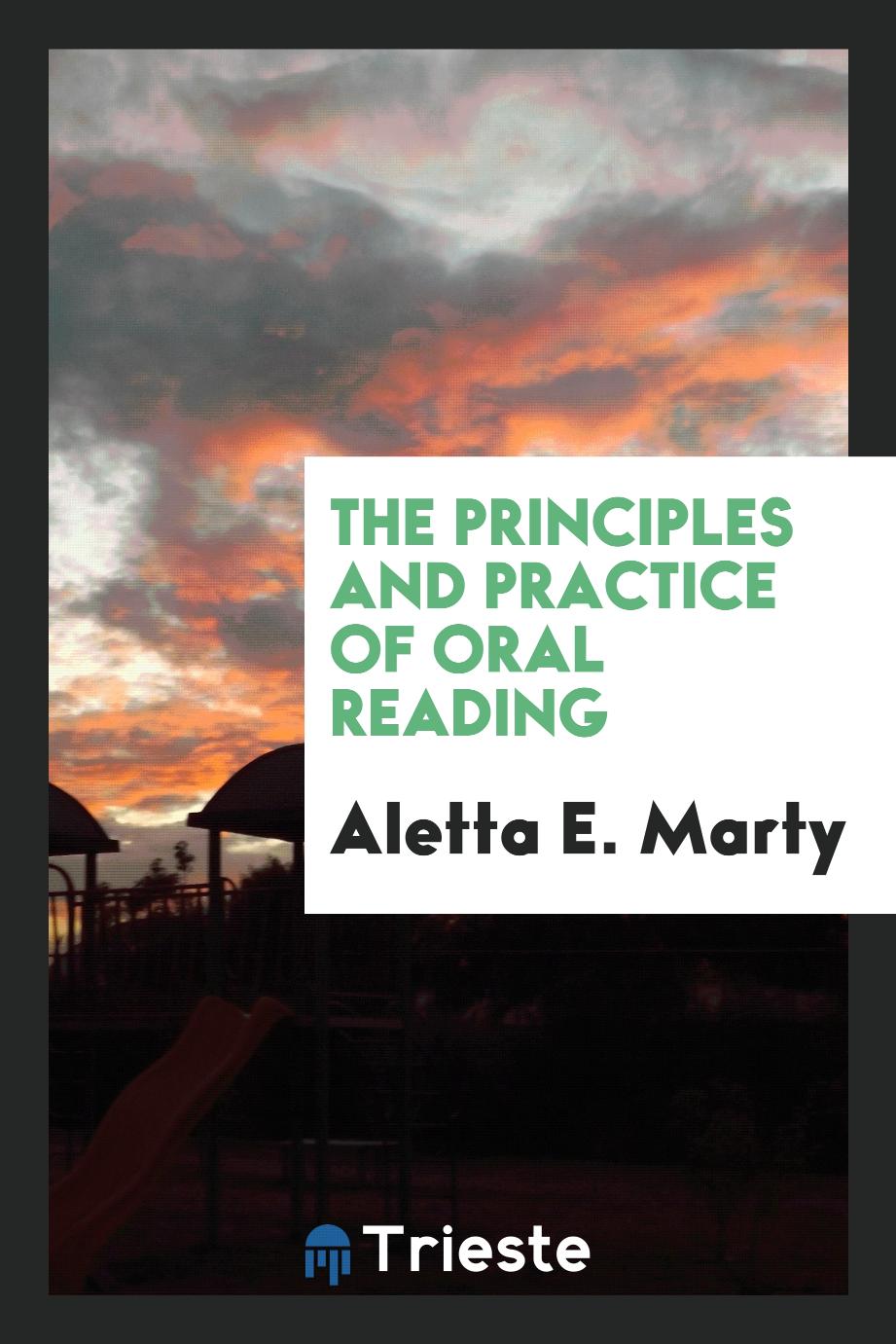 The principles and practice of oral reading