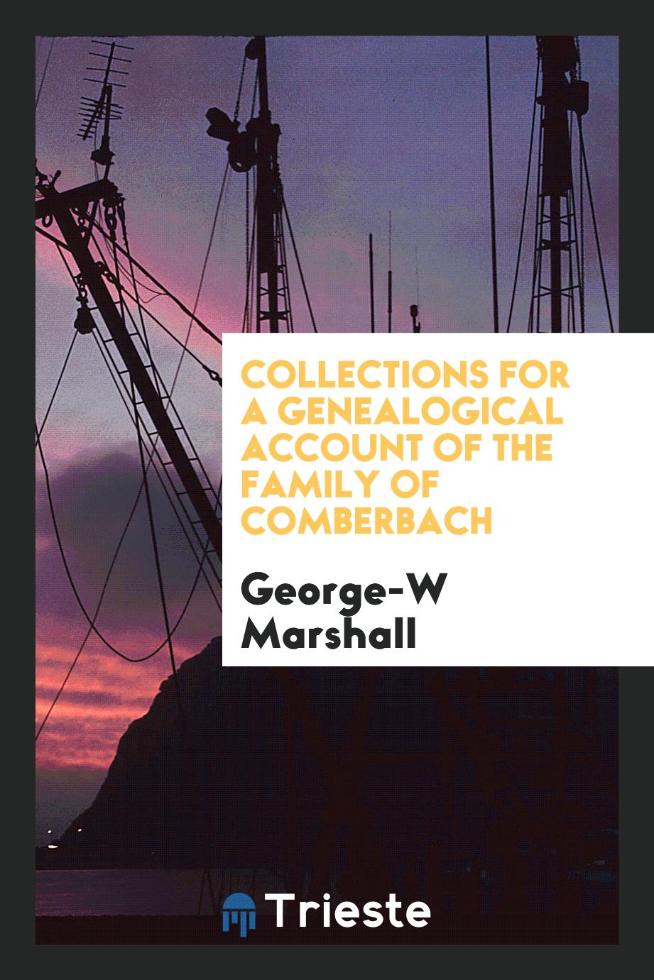 Collections for a genealogical account of the family of Comberbach