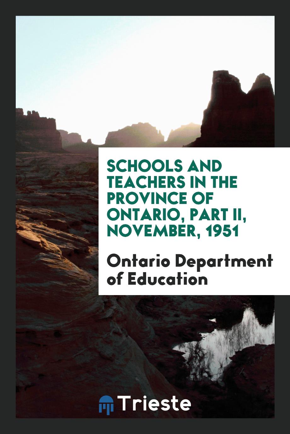 Schools and teachers in the Province of Ontario, Part II, November, 1951