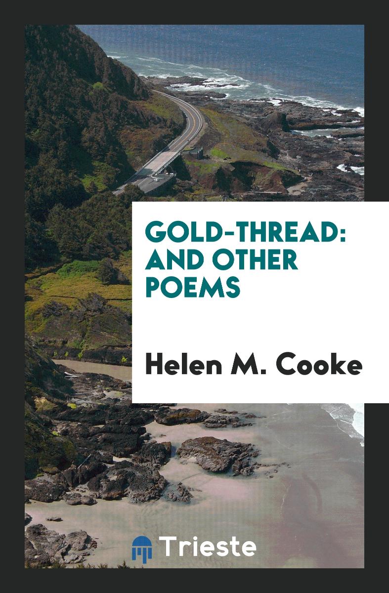 Gold-Thread: And Other Poems